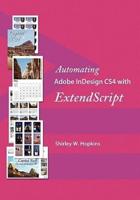 Automating Adobe InDesign CS4 With ExtendScript