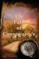 The Path of Consequence