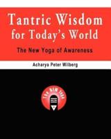 Tantric Wisdom for Today's World