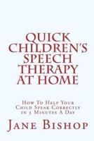 Quick Children's Speech Therapy At Home