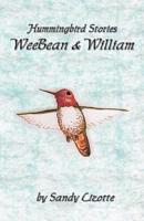 Hummingbird Stories - WeeBean & William