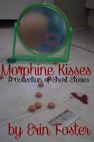 Morphine Kisses