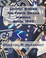 United States Air Force Grade Insignia Since 1947