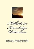 Methods in Knowledge Utilization