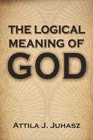 The Logical Meaning of God