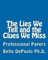 The Lies We Tell and the Clues We Miss