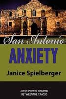San Antonio Anxiety