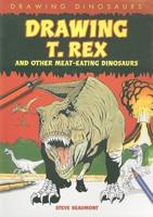Drawing T. Rex and Other Meat-Eating Dinosaurs