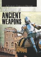 The Story of Ancient Weapons