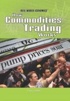 How Commodities Trading Works