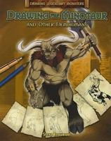 Drawing the Minotaur and Other Demihumans