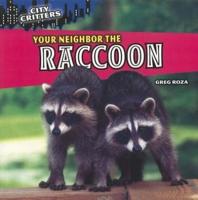 Your Neighbor the Raccoon