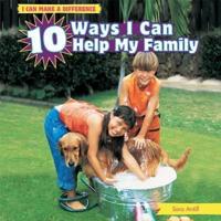 10 Ways I Can Help My Family