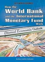 How the World Bank and International Monetary Fund Work