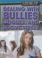 Dealing With Bullies, Cliques, and Social Stress