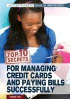 Top 10 Secrets for Managing Credit Cards and Paying Bills Successfully