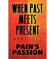 When Past Meets Present: What If?