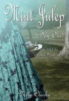 Mint Julep (Day One): As Told to Gracie Buckhalter