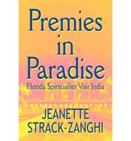 Premies in Paradise: Florida Spiritualists Visit India