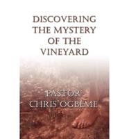 Discovering the Mystery of the Vineyard