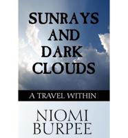 Sunrays and Dark Clouds: A Travel Within