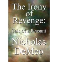 The Irony of Revenge: Tale of a Peasant
