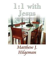 1: 1 with Jesus: A Month-Long Daily Devotional from the Gospel of Matthew
