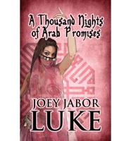 A Thousand Nights of Arab Promises