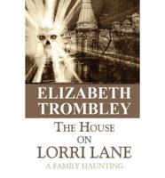 The House on Lorri Lane: A Family Haunting