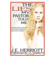 The Lies My Pastor Told Me: 10 Metaphysical Truths the Church Doesn't Want You to Know!