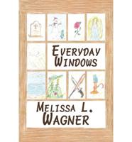 Everyday Windows: A Collection of Poetry and Prose