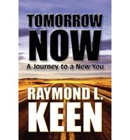 Tomorrow Now: A Journey to a New You