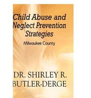Child Abuse and Neglect Prevention Strategies: Milwaukee County