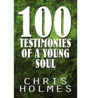 100 Testimonies of a Young Soul