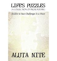 Life's Puzzles: (A Collection of Prose-Poetry): Resolve to Face Challenges Is a Must