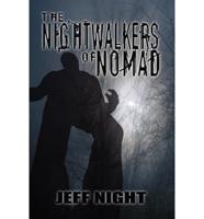 The Nightwalkers of Nomad