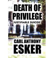 Death of Privilege: Justifiable Suicide