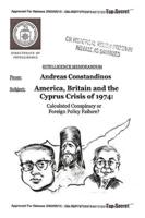 America, Britain and the Cyprus Crisis of 1974: Calculated Conspiracy or Foreign Policy Failure?