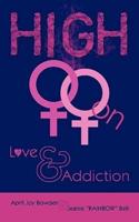 High: On Love & Addiction