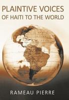 Plaintive Voices Of Haiti To The World