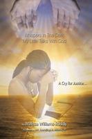Whispers In The Dark: My Little Talks With God: A Cry for Justice...