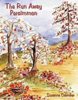 The Run Away Persimmon