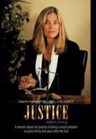 Justice Before Mercy: A Memoir about the Journey to Bring a Sexual Predator to Justice Thirty-Five Years After the Fact