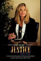 Justice Before Mercy:  A memoir about the journey to bring a sexual predator to justice thirty-five years after the fact