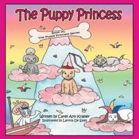The Puppy Princess: Book #1 The Puppy Princess Series