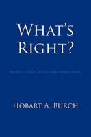 What's Right?: Social Ethics Choices and Applications