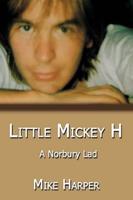 Little Mickey H: A Norbury Lad