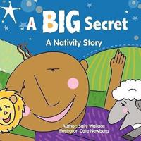 A BIG Secret: A Nativity Story