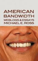 American Bandwidth: Weblogs & Essays