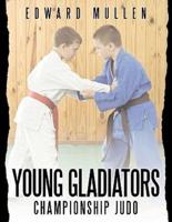 Young Gladiators: Championship Judo